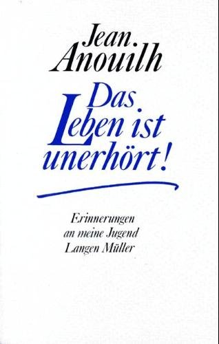 Das Leben ist unerhört: Erinnerungen an meine Jugend Books