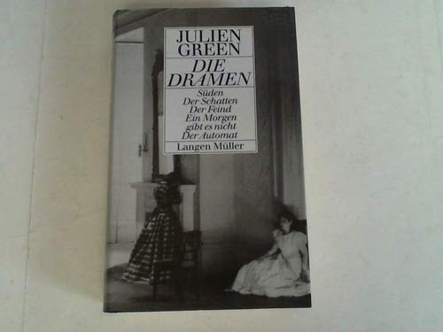 Die Dramen: Süden. Der Schatten. Der Feind. Ein Morgen gibt es nicht. Der Automat Essays & Short Stories