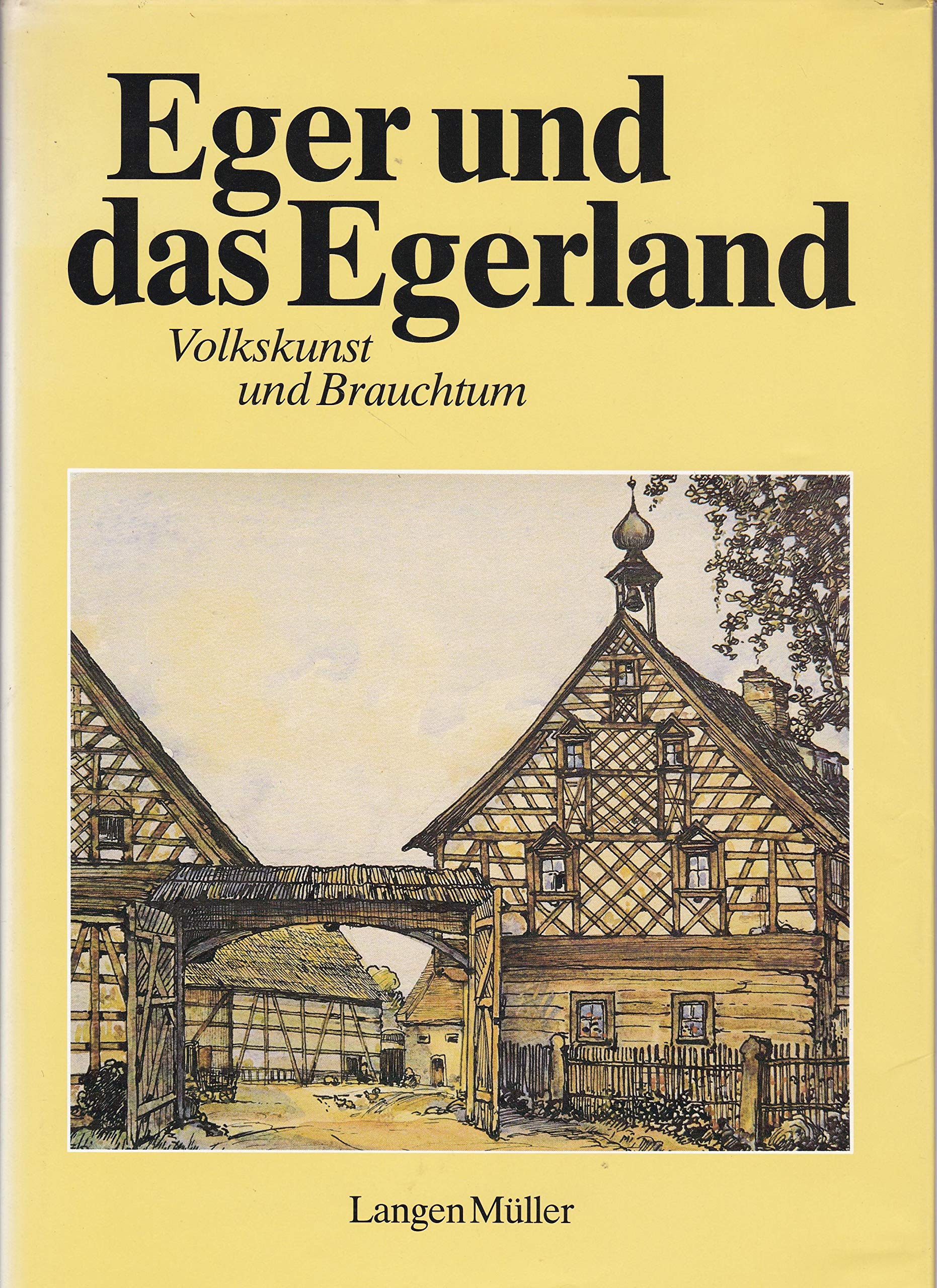 Eger und das Egerland: Volkskunst und Brauchtum (German Edition) book