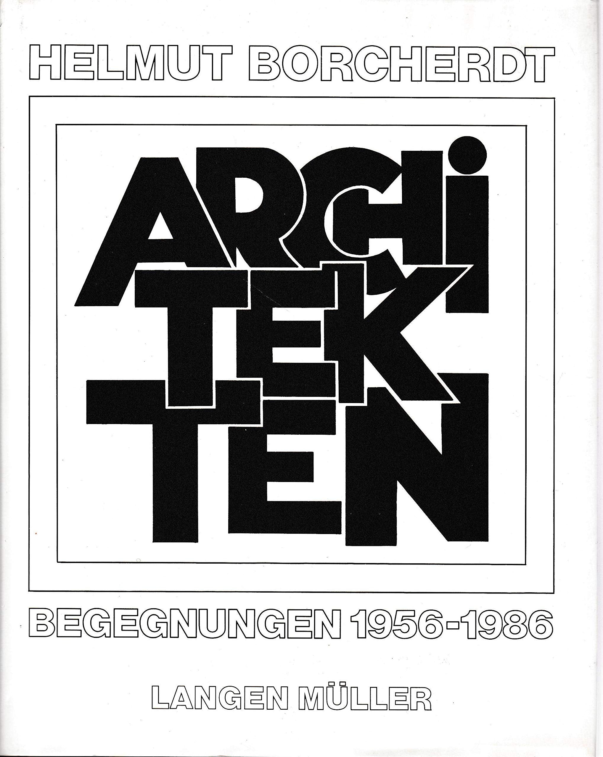 Architekten: Begegnungen 1956-1986 Architecture