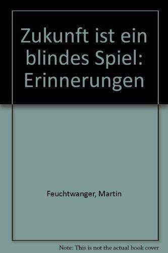 Zukunft ist ein blindes Spiel: Erinnerungen Law