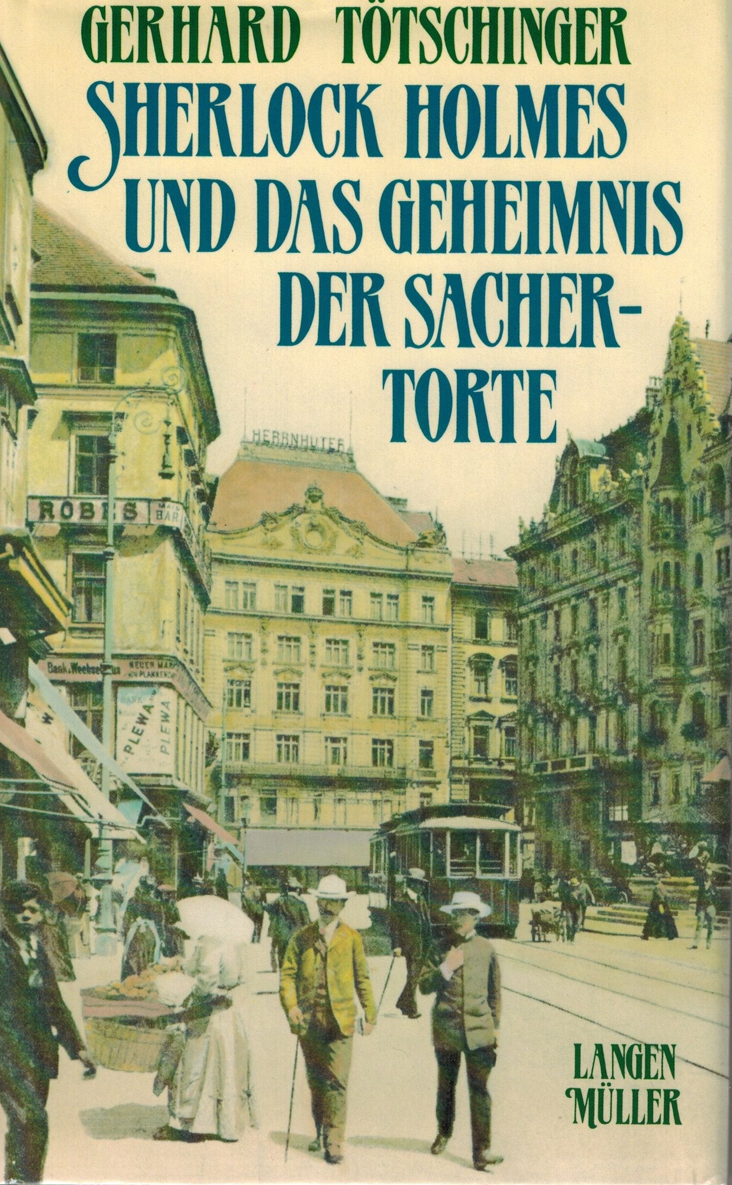 Sherlock Holmes und das Geheimnis der Sachertorte: Roman Books