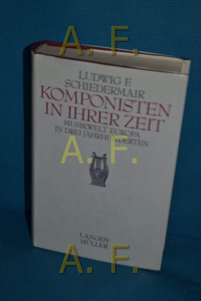 Komponisten in ihrer Zeit: Musikwelt Europa in drei Jahrhunderten Arts & Music
