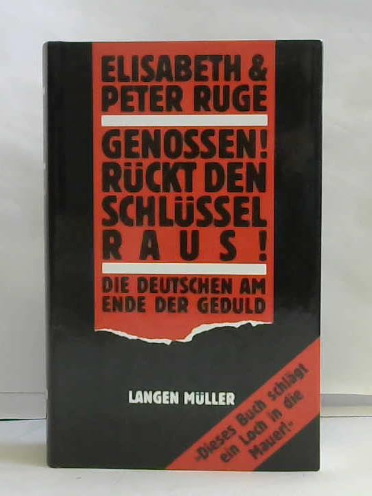 Genossen! Rückt den Schlüssel raus!: Die Deutschen am Ende der Geduld German history