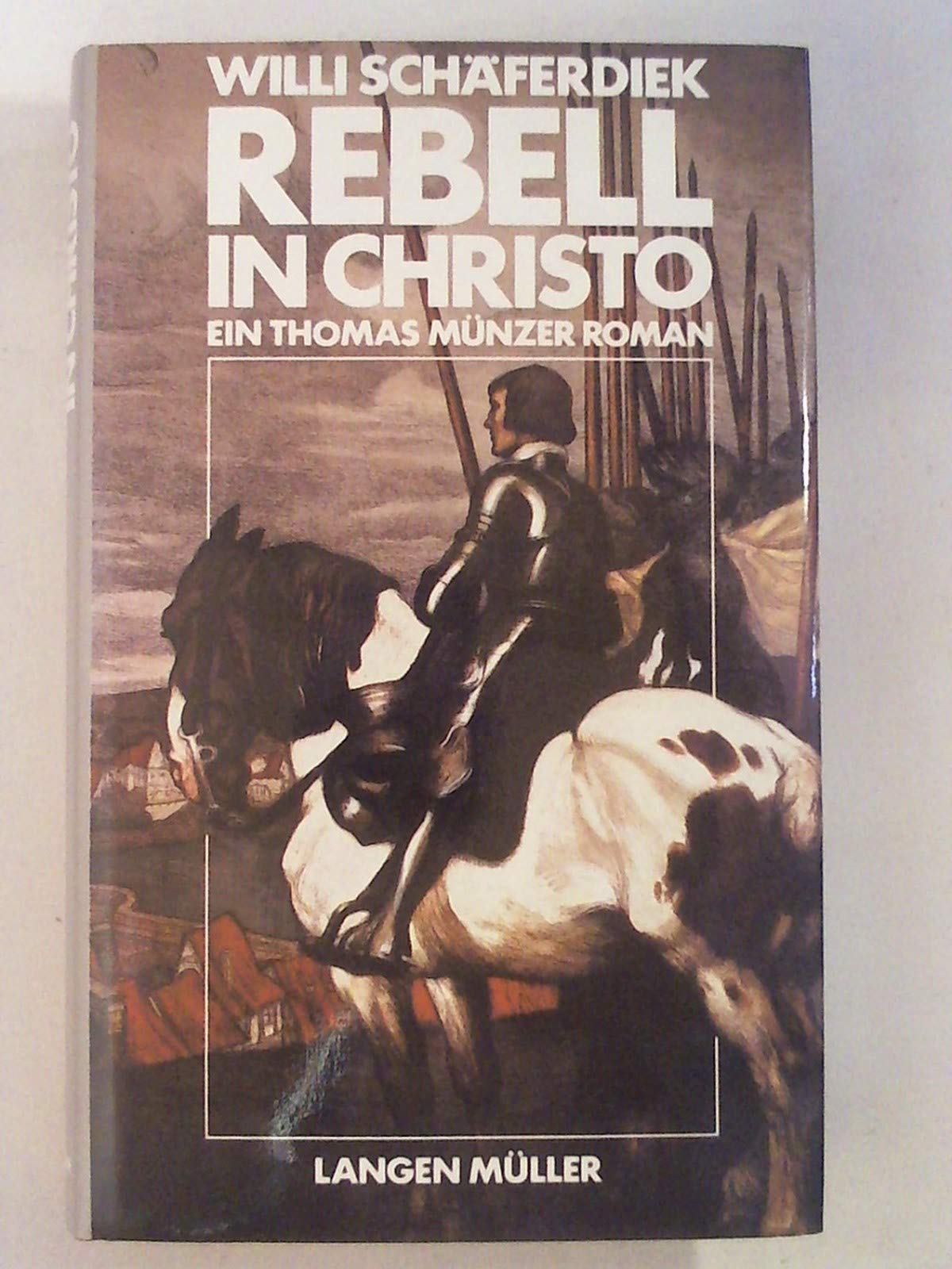 Rebell in Christo, ein Thomas Münzer roman book