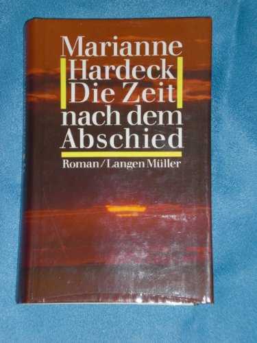 Die Zeit nach dem Abschied: Roman Contemporary literature
