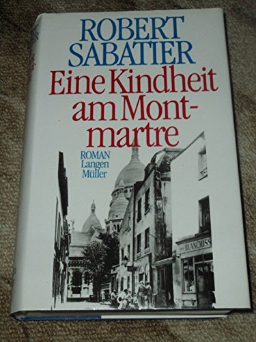 Eine Kindheit am Montmartre: Roman Contemporary literature