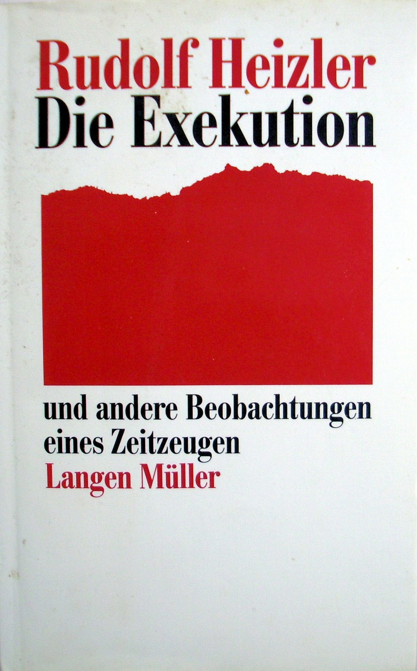 Die Exekution und andere Beobachtungen eines Zeitzeugen Personalities