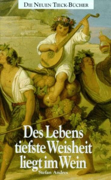 Des Lebens tiefste Weisheit liegt im Wein (Tieck-Reihe) Leisure, Home & Garden