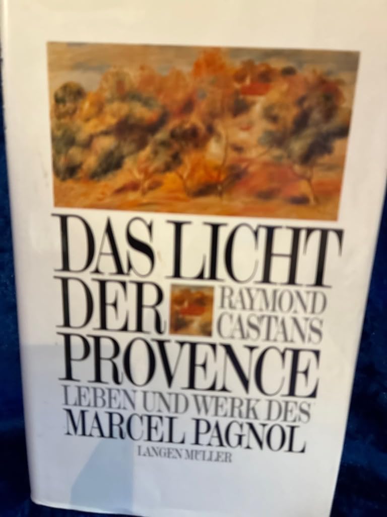 Das Licht der Provence. Leben und Werk des Marcel Pagnol Books