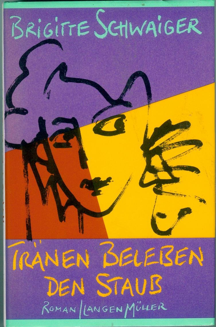 Tränen beleben den Staub: Roman Fiction