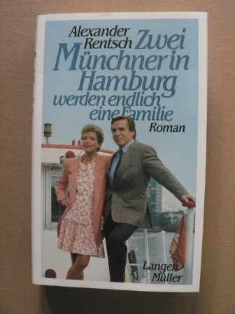Zwei Münchner in Hamburg werden endlich eine Familie: Roman Contemporary literature