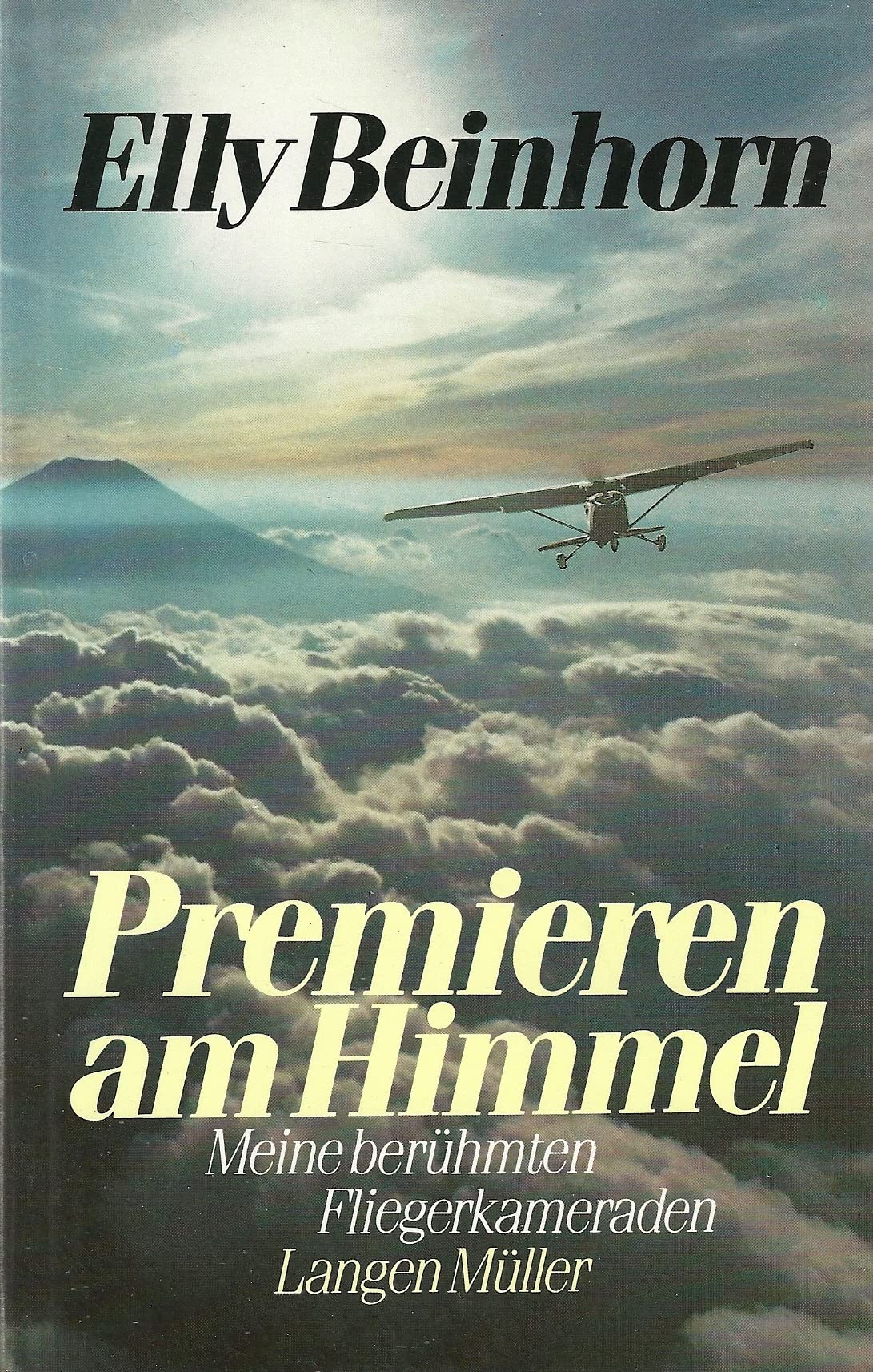 Premieren am Himmel : meine berühmten Fliegerkameraden. Books