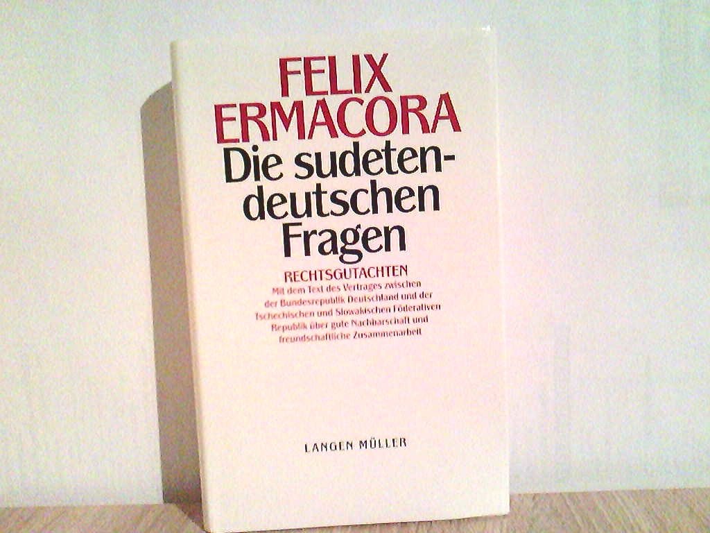 Die sudetendeutschen Fragen: Rechtsgutachten. Mit dem Text des Vertrages zwischen der Bundesrepublik Deutschland und der Tschechischen und ... und freundschaftliche Zusammenarbeit Politics & History