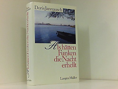 Als hätten Funken die Nacht erhellt: Roman Contemporary literature
