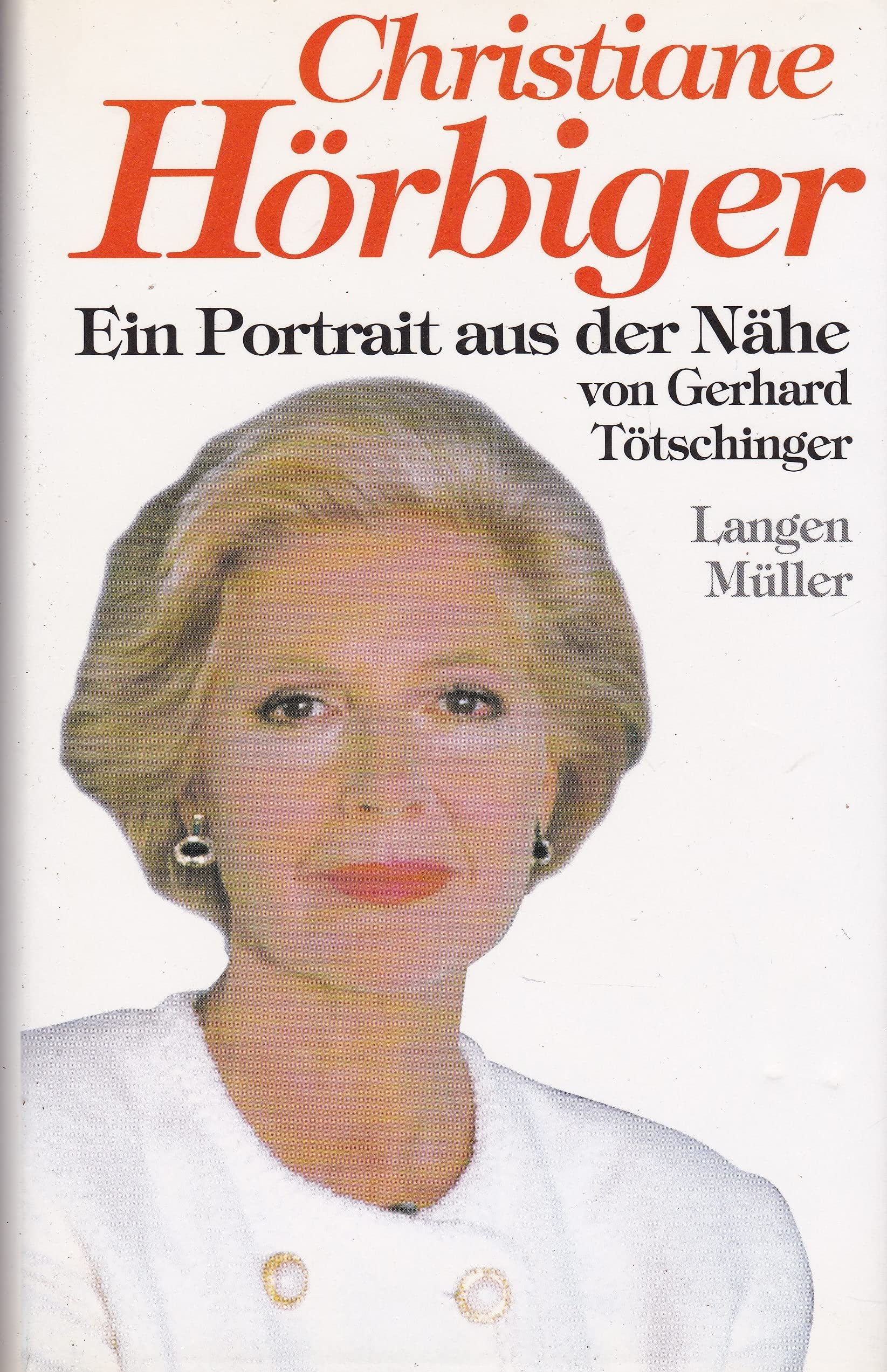 Christiane Hörbiger: Ein Portrait aus der Nähe Art & Literature