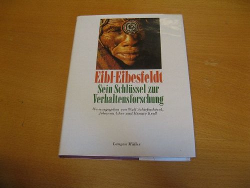 Eibl-Eibesfeldt - Sein Schlüssel zur Verhaltensforschung Social Sciences