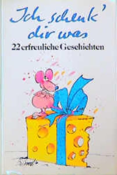 Ich schenk'dir was: 22 erfreuliche Geschichten (Sonderreihe) Lifestyle