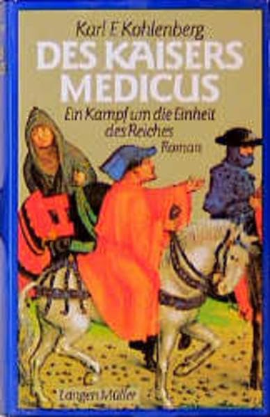 Des Kaisers Medicus: Ein Kampf um die Einheit des Reiches Fiction
