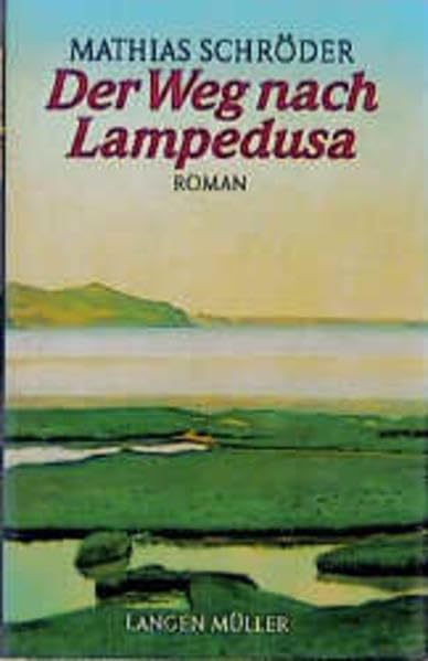 Der Weg nach Lampedusa: Roman Contemporary literature