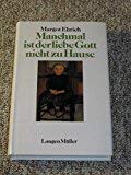 Manchmal ist der liebe Gott nicht zu Hause Contemporary literature