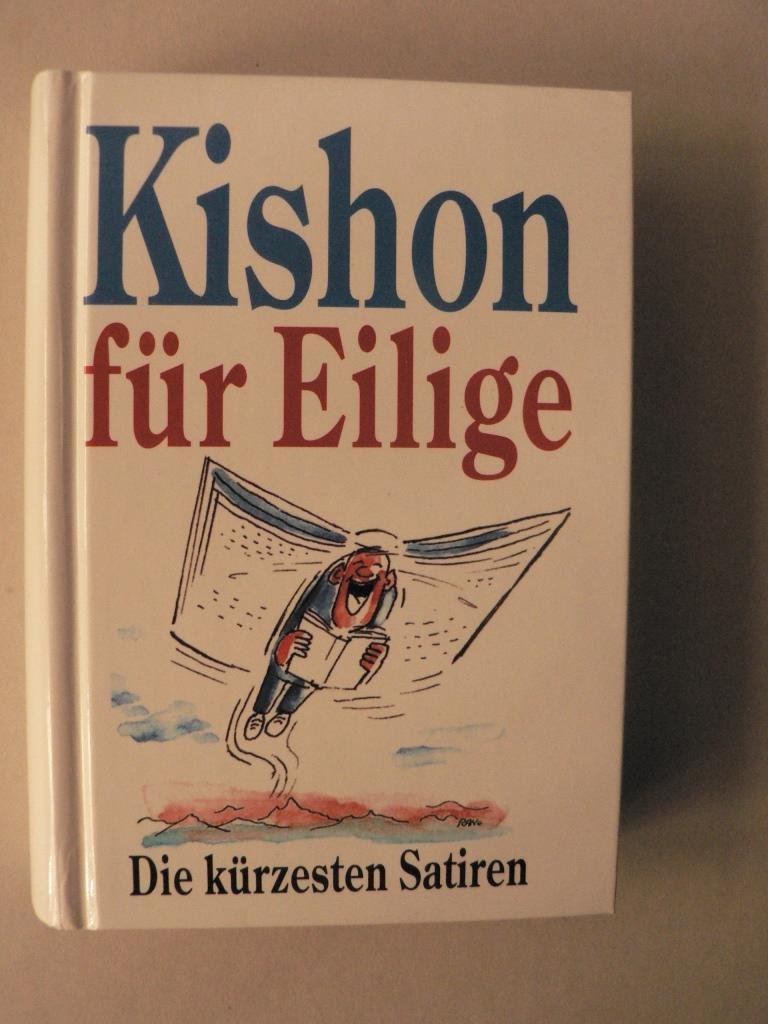 Kishon für Eilige: Die kürzesten Satiren Humour & Satire