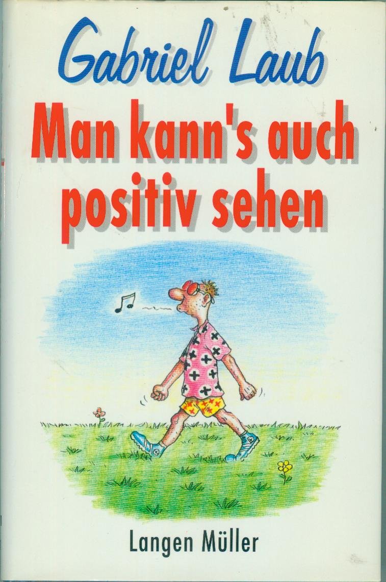 Man kann's auch positiv sehen Humour & Satire