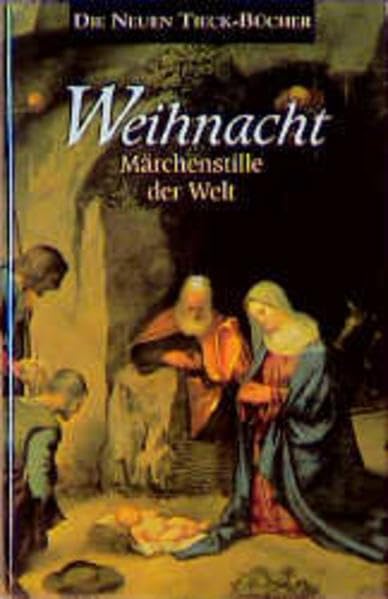 Weihnacht - Märchenstille der Welt: Gedanken, Erinnerungen, Erzählungen von einst und jetzt (Tieck-Reihe) Lifestyle