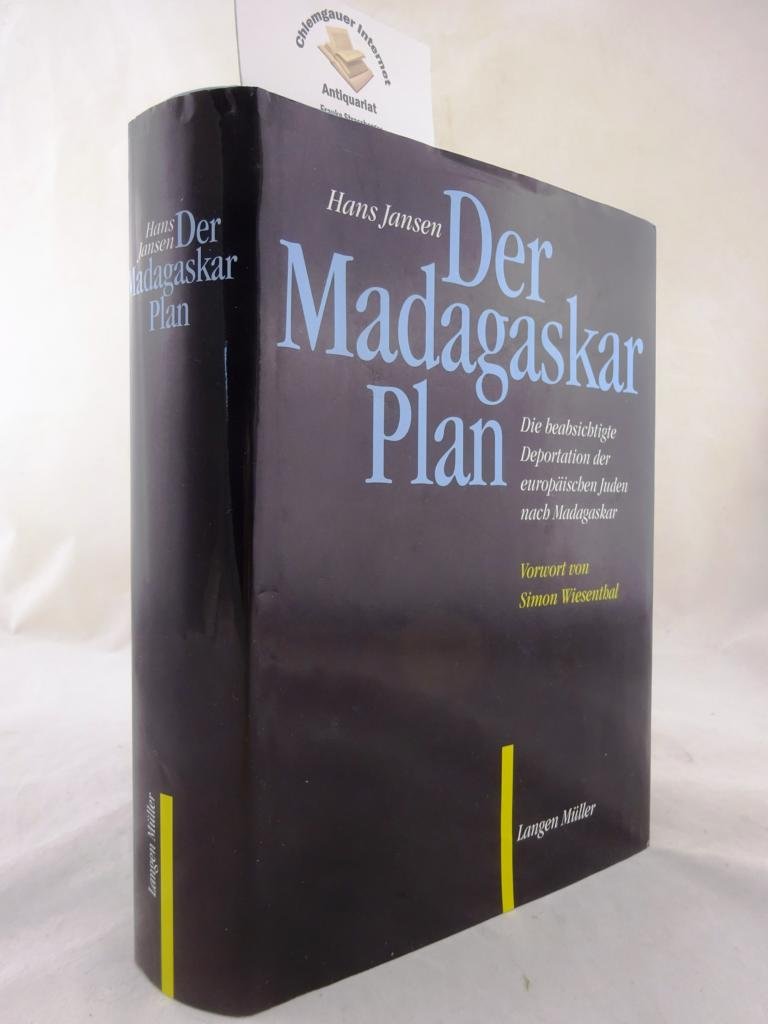 Der Madagaskar-Plan. Die beabsichtigte Deportation der europäischen Juden nach Madagaskar. German history