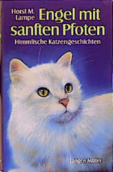 Engel mit sanften Pfoten: Himmlische Katzengeschichten Contemporary literature