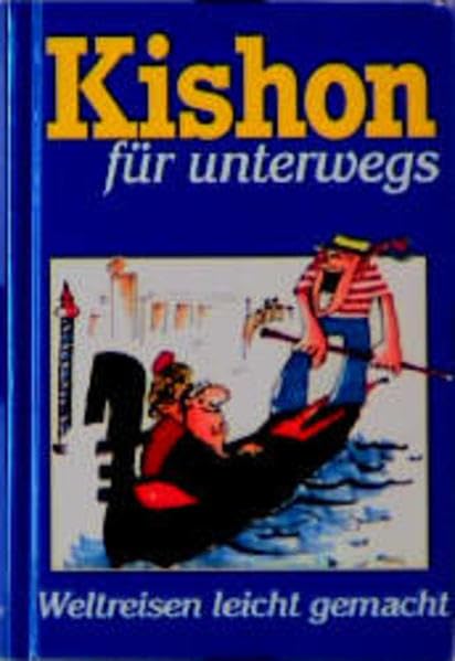 Kishon für unterwegs: Weltreisen leicht gemacht Humour & Satire