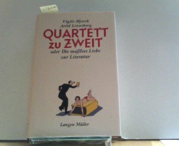 Quartett zu zweit: Oder die masslose Liebe zur Literatur Contemporary literature