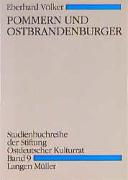Die Pommern und die Ostbrandenburger (Studienbuchreihe der Stiftung Ostdeutscher Kulturrat) Film, Art & Culture