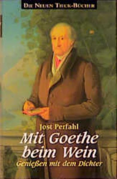 Goethe und der Wein: Geniessen mit dem Dichter (Tieck-Reihe) Lifestyle