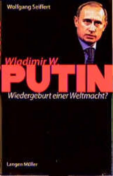 Wladimir Putin: Russlands Rückkehr zur Macht Politics & Society