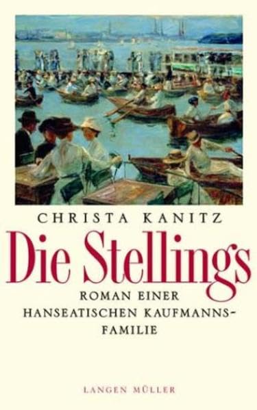 Die Stellings: Roman einer hanseatischen Kaufmannsfamilie Personalities