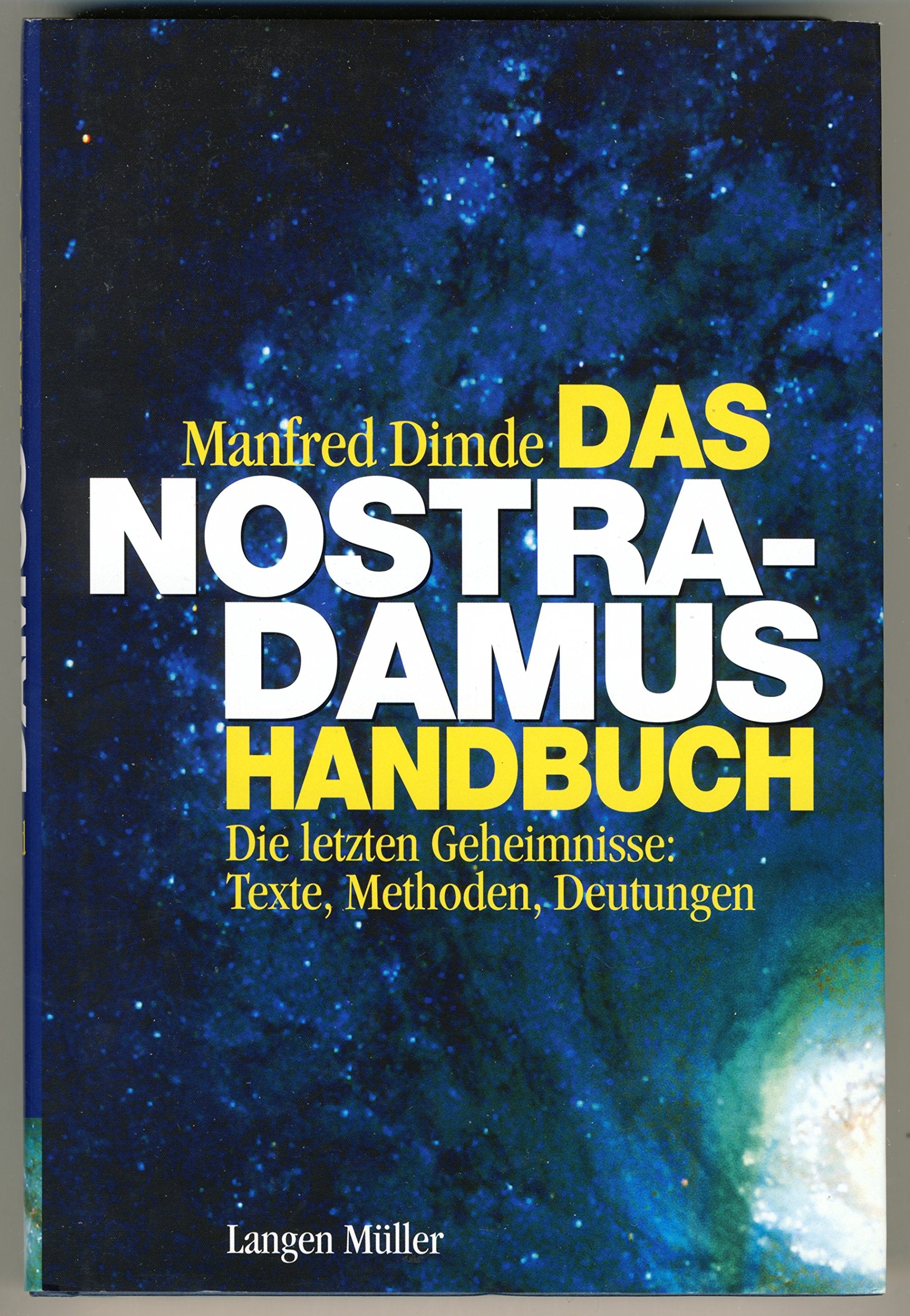Das Nostradamus Handbuch: Die letzten Geheimnisse: Alle Texte, alle Methoden, alle Deutungen Religion & Esotericism