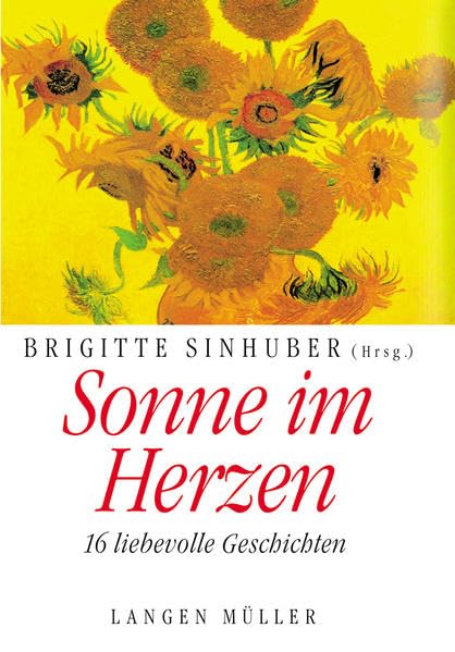 Sonne im Herzen: 16 liebevolle Geschichten Contemporary literature