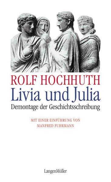 Livia und Julia: Demontage der Geschichtsschreibung Contemporary literature