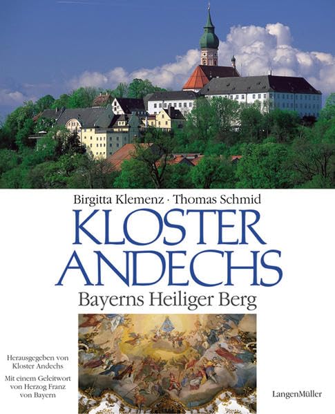Kloster Andechs: Der heilige Berg Politics & History