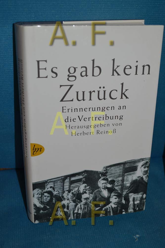 Es gab kein Zurück: Erinnerungen an die Vertreibung Historical Fiction