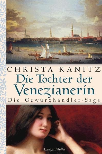 Die Tochter der Venezianerin: Die Gewürzhändler-Saga Historical Fiction