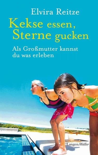 Kekse essen, Sterne gucken: Als Großmutter kannst Du was erleben Contemporary literature