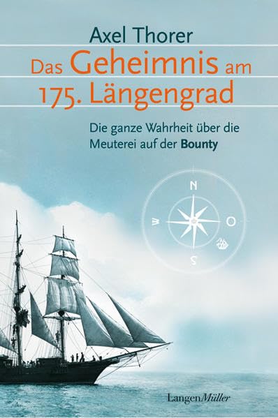 Das Geheimnis am 175. Längengrad: Die ganze Wahrheit über die Meuterei auf der Bounty Essays & Short Stories