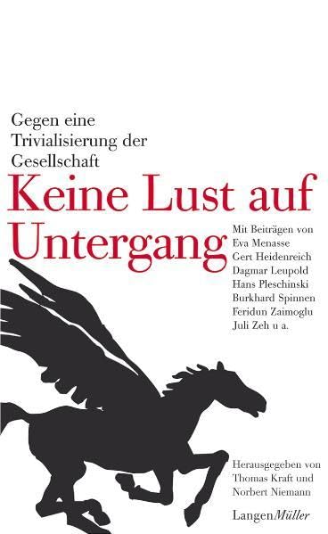 Keine Lust auf Untergang: Gegen eine Trivialisierung der Gesellschaft Politics & History