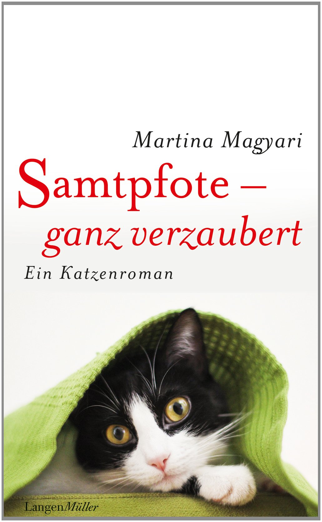 Samtpfote - ganz verzaubert: Ein Katzenroman Contemporary literature