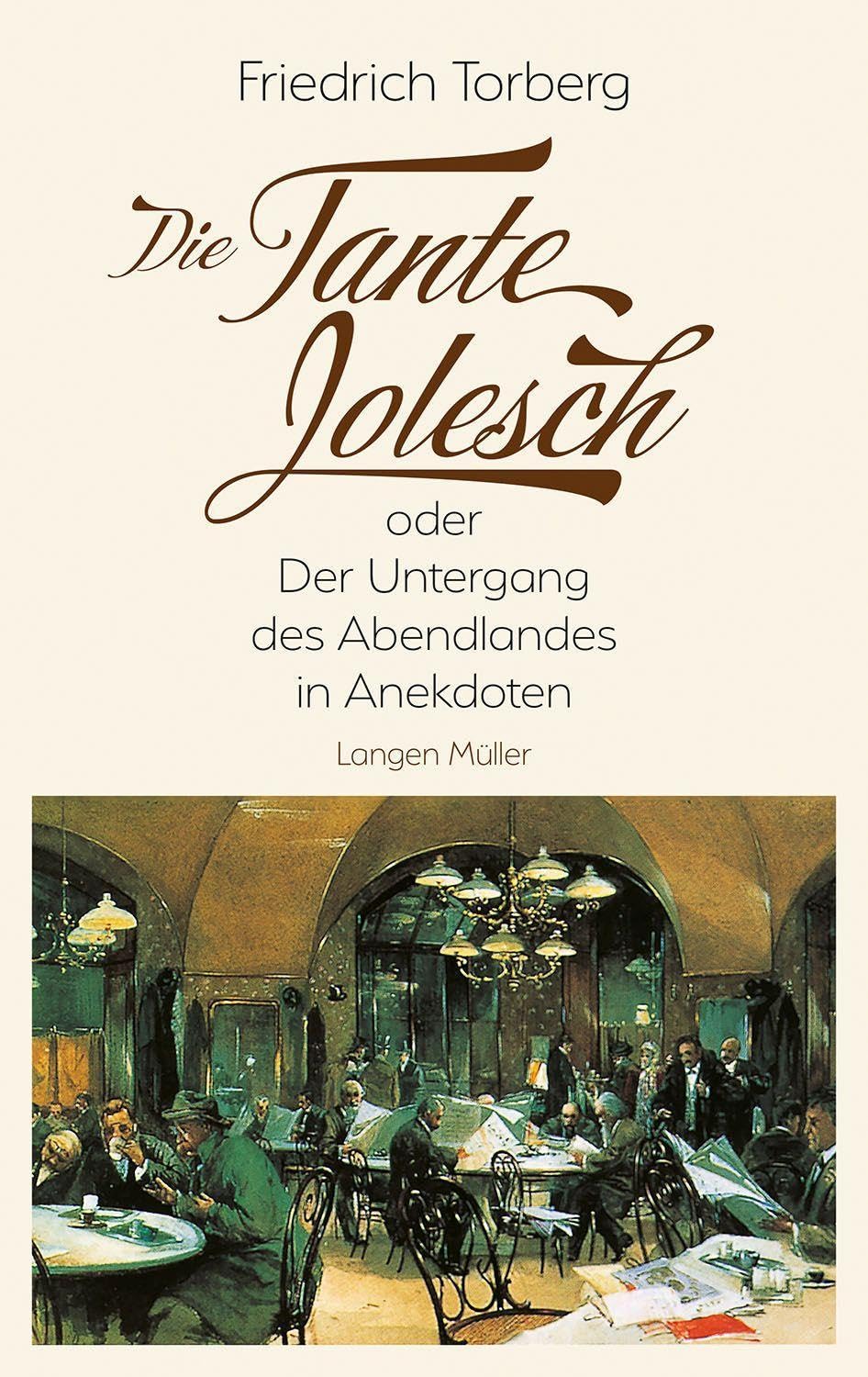 Die Tante Jolesch: oder Der Untergang des Abendlandes in Anekdoten Contemporary literature