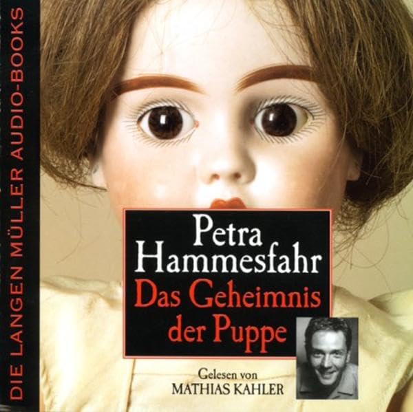 Das Geheimnis der Puppe, 4 CD-Audio: Gelesen von Mathias Kahler Crime & Thrillers