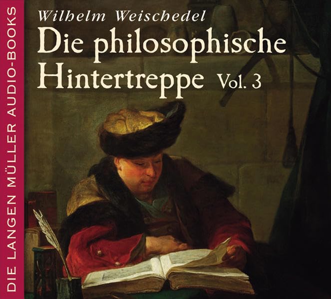 Die philosophische Hintertreppe, Vol. 3: Gekürzte Fassung Philosophy