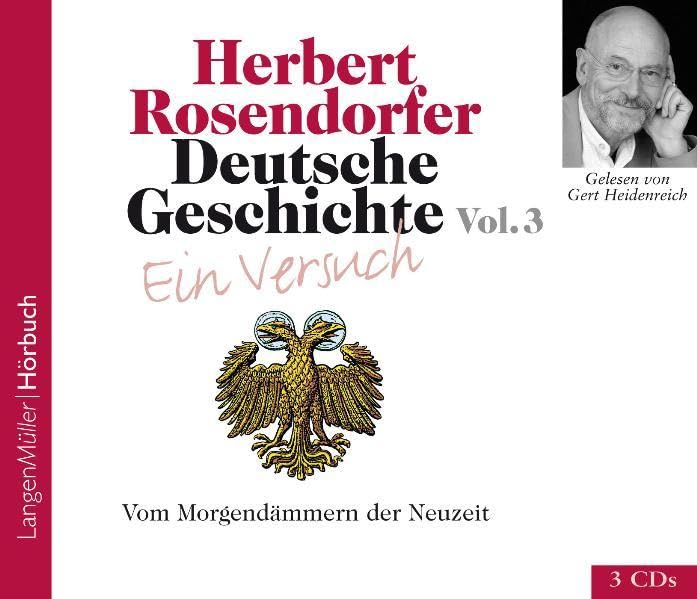 Deutsche Geschichte - Ein Versuch, Vol. 3 (CD): Vom Morgendämmern der Neuzeit German history